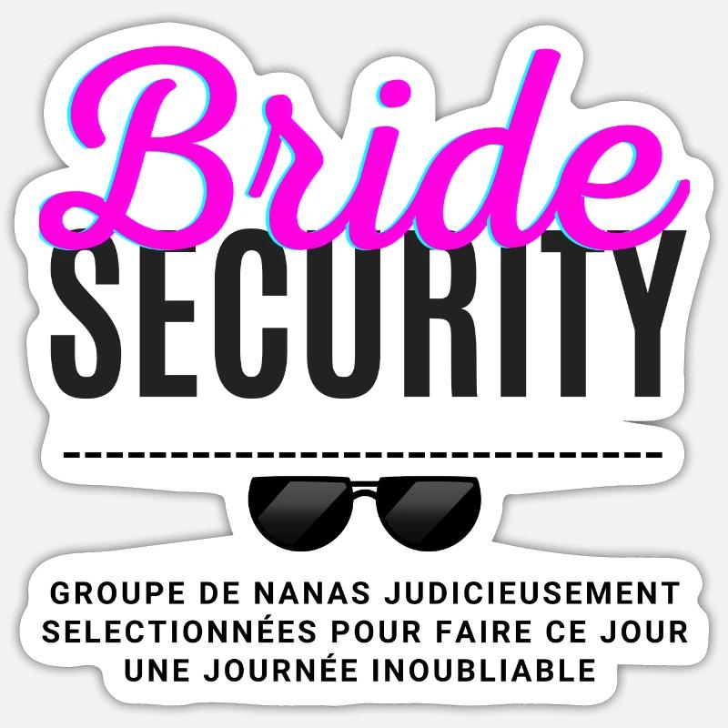 bride security 2 team mariée evjf mariage - Sticker taille S (10 x 10 cm) - blanc mat