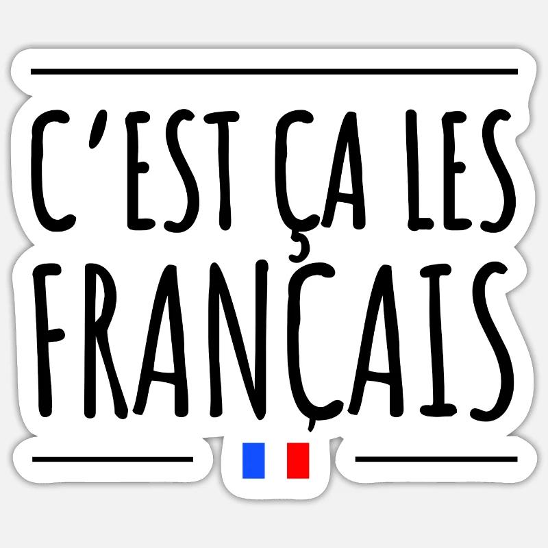 C'est ça les français - Sticker taille S (10 x 10 cm) - blanc mat