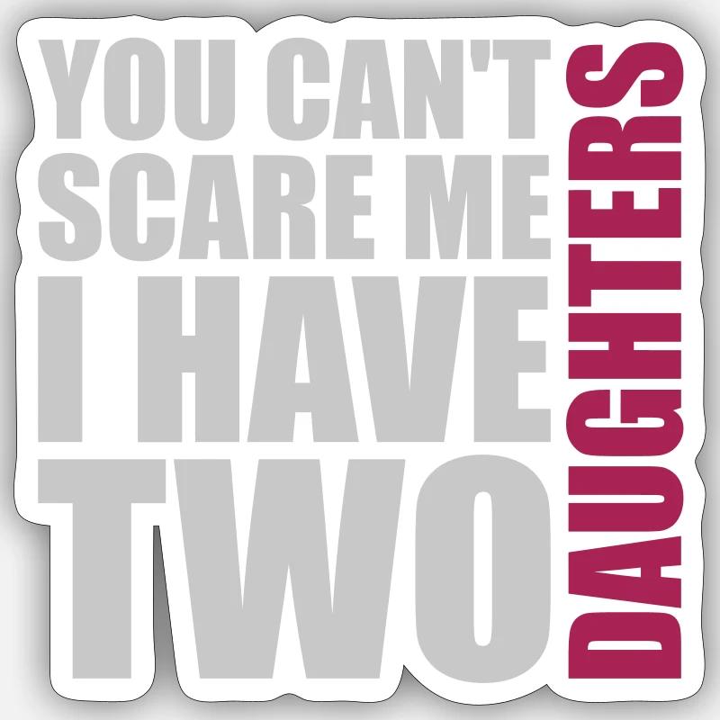 I have two daughters - Sticker Größe S (10 x 10 cm) - Mattweiß