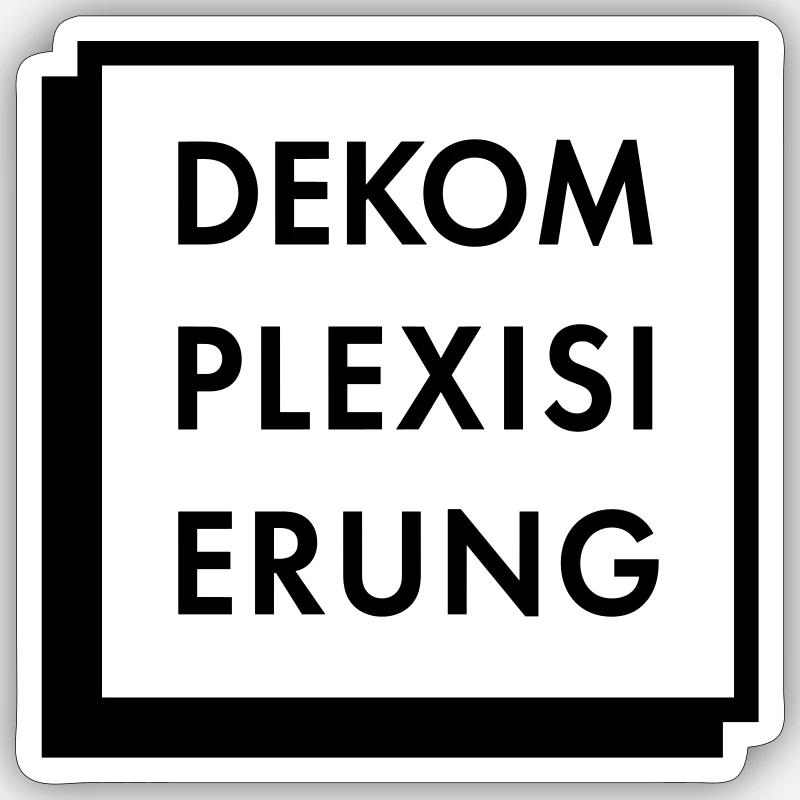 Dekomplexisierung - Sticker Größe S (10 x 10 cm) - Mattweiß