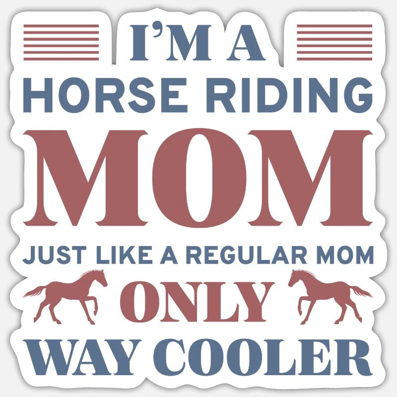 Ich bin eine reitende Mutter Sticker Größe S (10 x 10 cm)