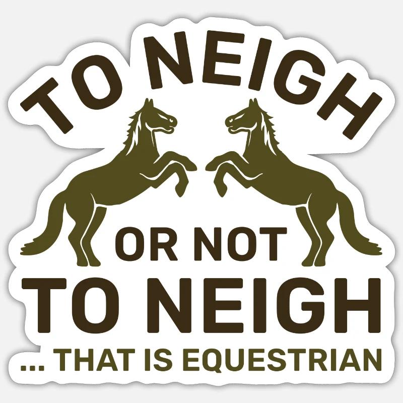 Zu seufzen oder nicht zu seufzen, das ist Reiter Sticker Größe S (10 x 10 cm)