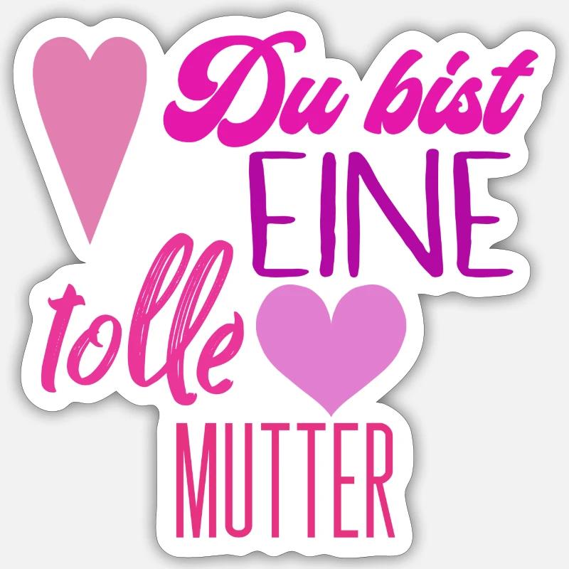 Du bist eine tolle mutter Sticker Größe S (10 x 10 cm)