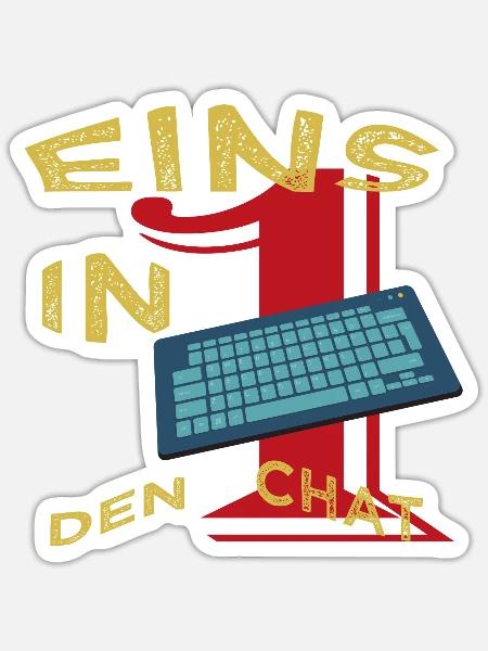 Eins in den Chat - Sticker Größe S (10 x 10 cm) - Mattweiß