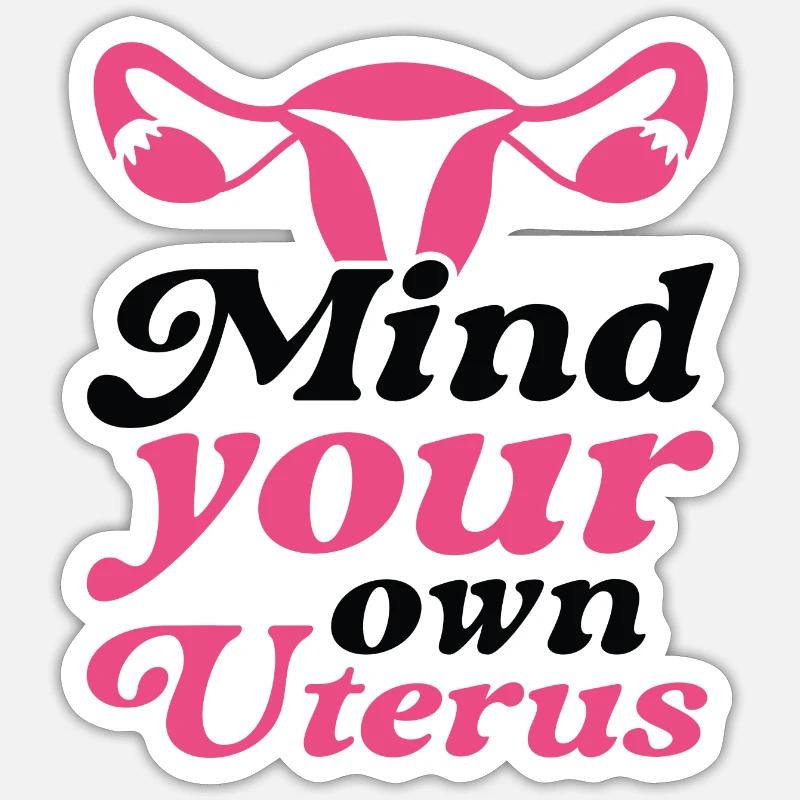 Achten Sie auf Ihre eigene Gebärmutter Sticker Größe S (10 x 10 cm)