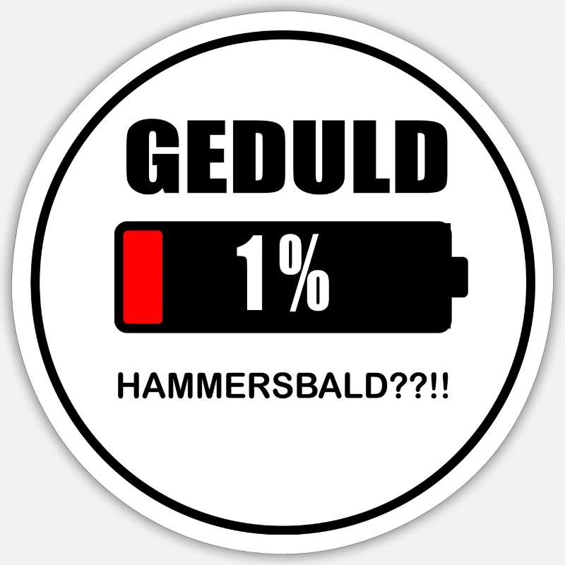 Deduld 1% Hammersbald - Sticker Größe S (10 x 10 cm) - Mattweiß