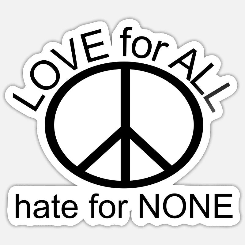 Love for ALL, hate for none - Sticker Größe S (10 x 10 cm) - Mattweiß