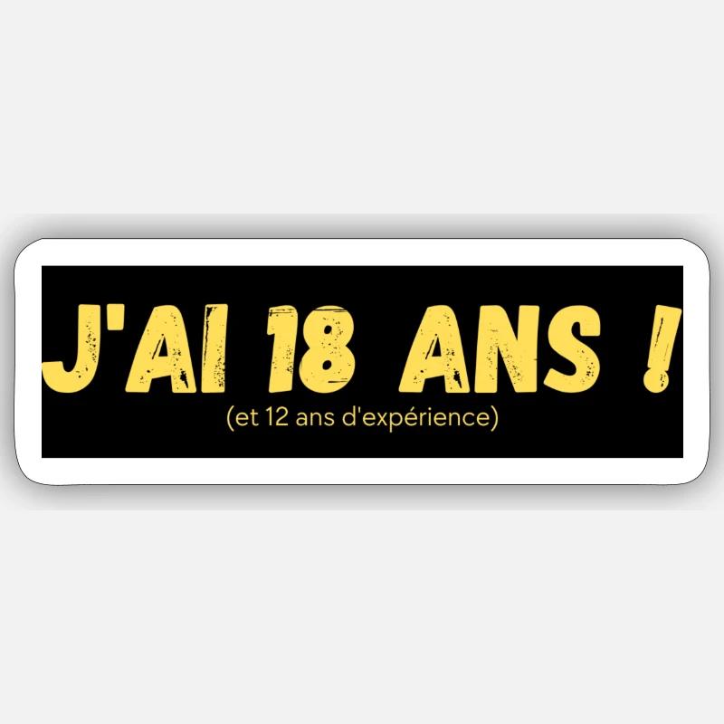 J ai 18 ans et 12 ans d experience Sticker taille S (10 x 10 cm)