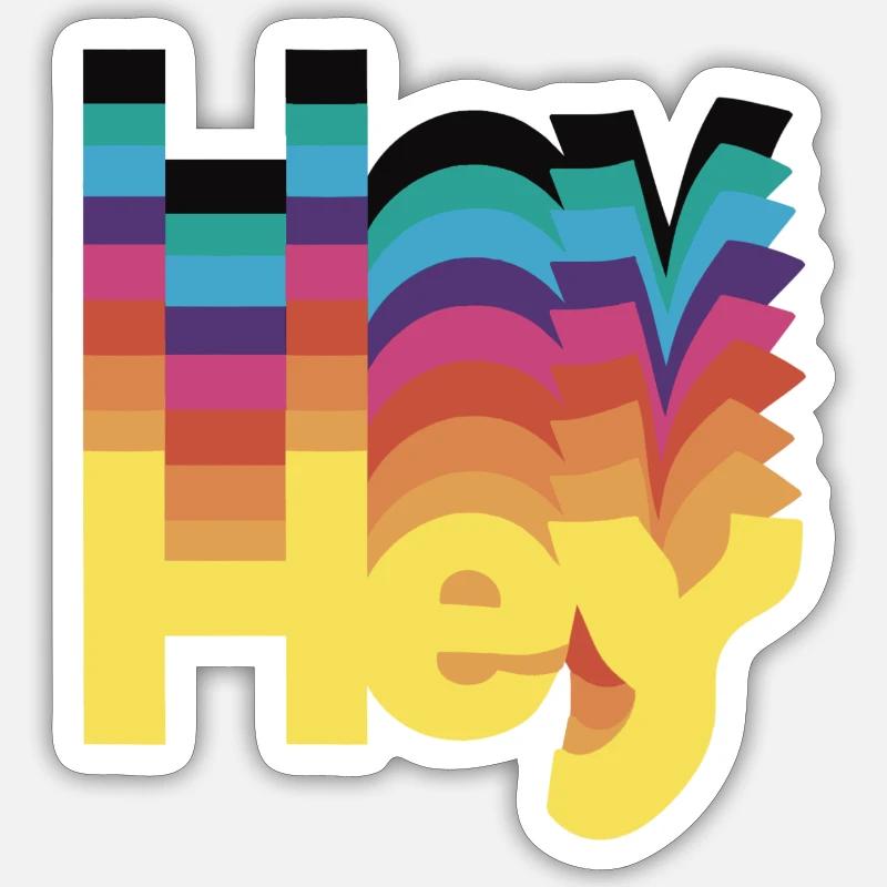 Hey Statement Gruß Sticker Größe S (10 x 10 cm)