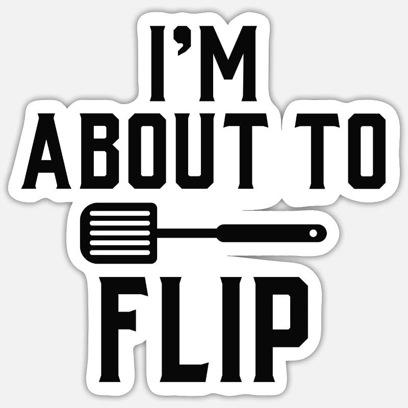 Ich bin im Begriff zu flippen Sticker Größe S (10 x 10 cm)
