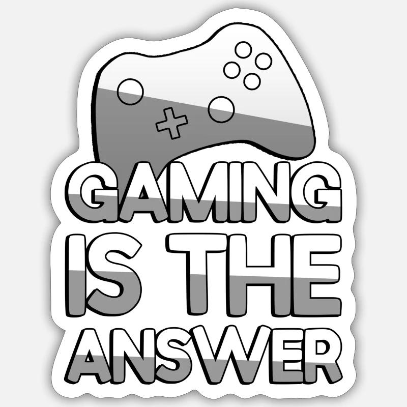 GAMING IS THE ANSWER + Controller - Gaming Sticker size S (10 x 10 cm)