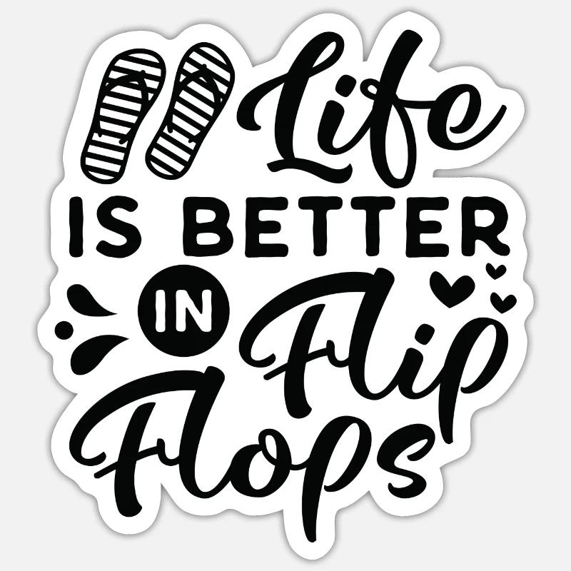 LIfe is better in Flips Flops - Sticker Größe S (10 x 10 cm) - Mattweiß