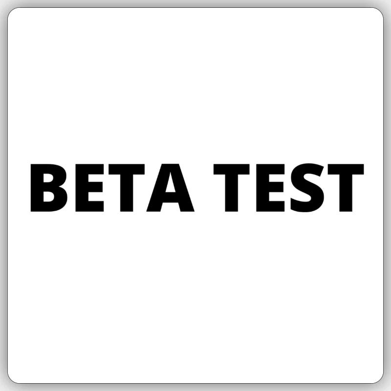 "BETA TEST" Design in dicker schwarzer Schrift Sticker Größe S (10 x 10 cm)