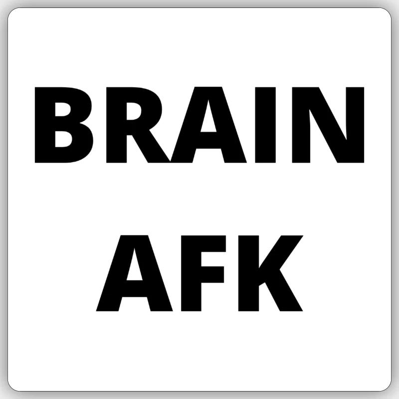 "BRAIN AFK" - unresponsive Sticker size S (10 x 10 cm)