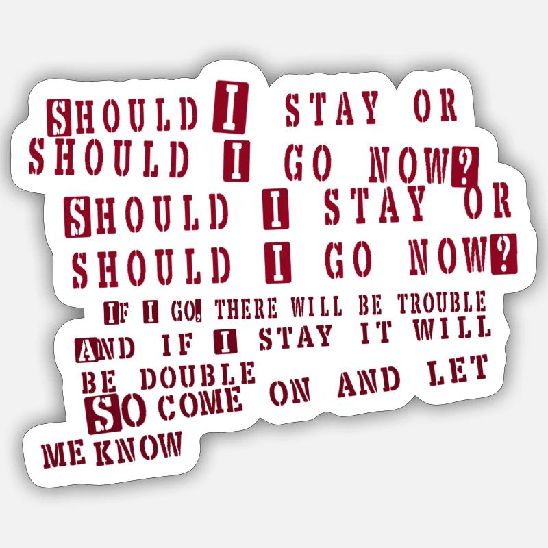 clash - devrais-je rester - Sticker taille S (10 x 10 cm) - blanc mat