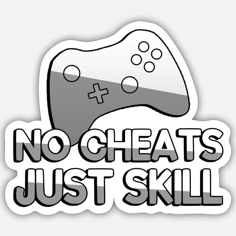 NO CHEATS JUST SKILL + Controller - Gaming Sticker size S (10 x 10 cm)