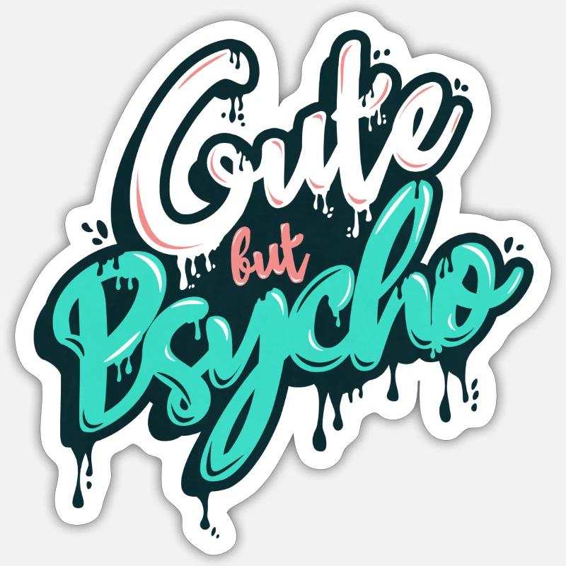 Mignon mais psycho Sticker taille S (10 x 10 cm)