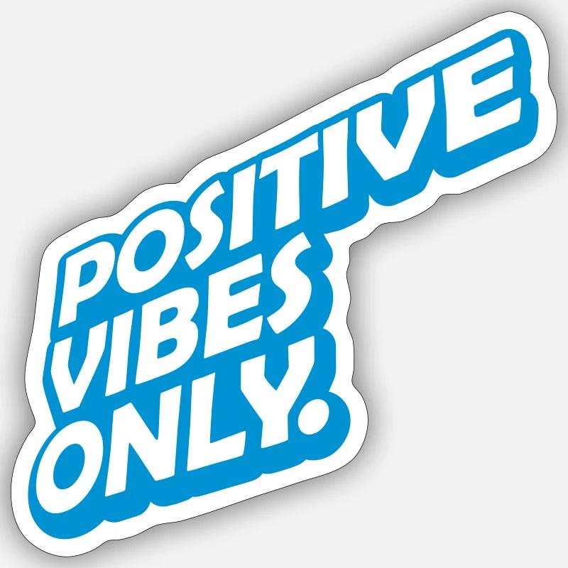 Motivation Positive Vibes seulement - Sticker taille S (10 x 10 cm) - blanc mat