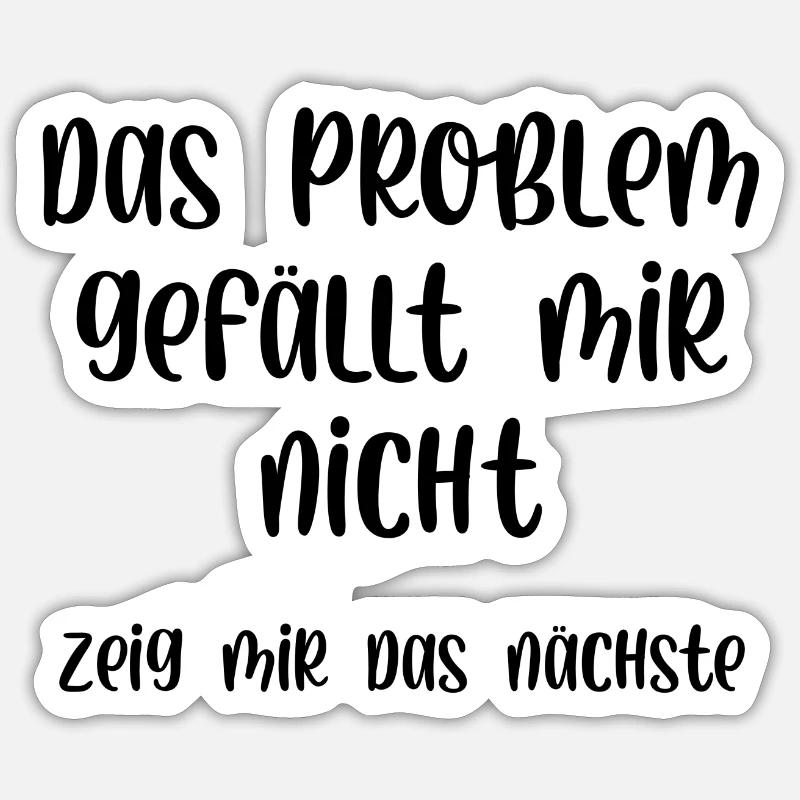 Das Problem gefällt mir nicht zeig mir das nächste Sticker Größe S (10 x 10 cm)