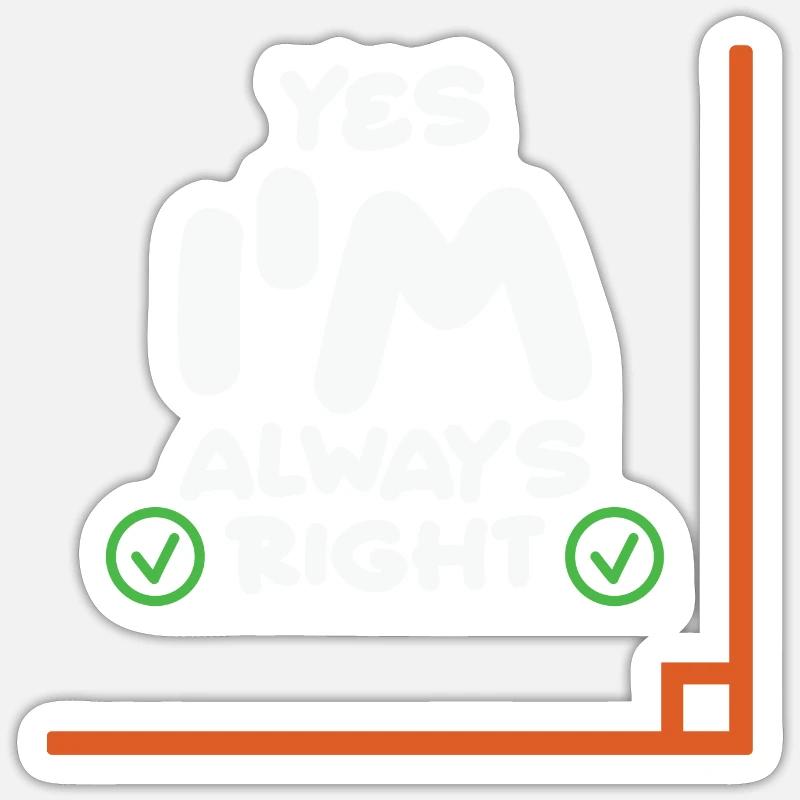 Math Teacher Yes i'm always right Sticker Größe S (10 x 10 cm)