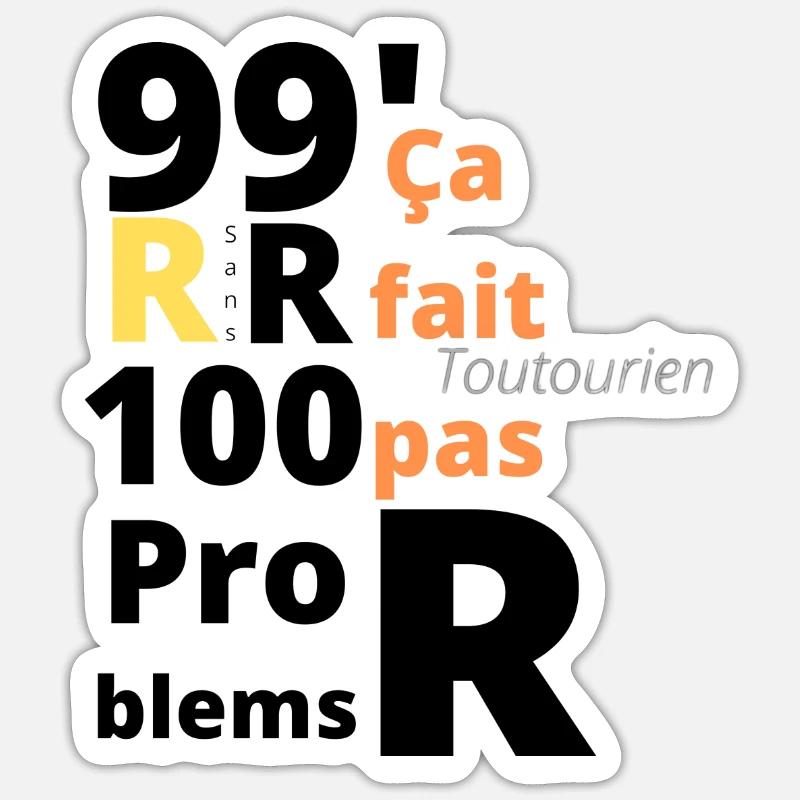 RsansR 99'100problems Sticker taille S (10 x 10 cm)
