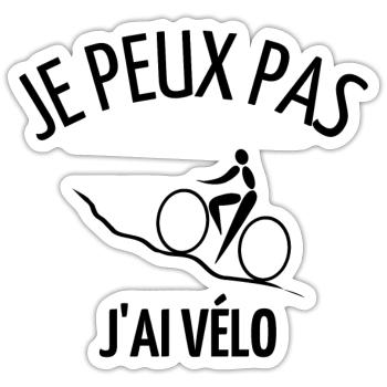 JE PEUX PAS J AI VELO - Sticker taille S (10 x 10 cm) - blanc mat - Devant