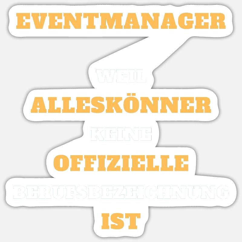 Tshirt Eventmanager Alleskönner Beruf Geschenk - Sticker Größe S (10 x 10 cm) - Mattweiß