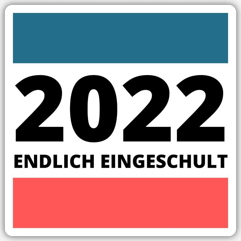 2022 endlich eingeschult Einschulung erste Klasse Sticker Größe S (10 x 10 cm)