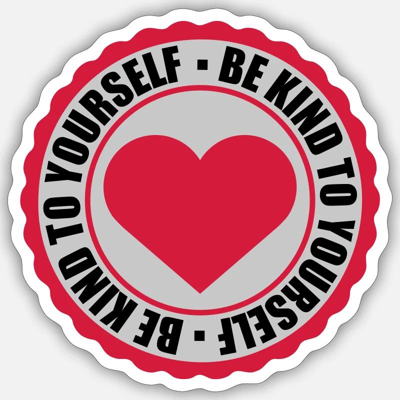 be kind to yourself Sticker Größe S (10 x 10 cm)