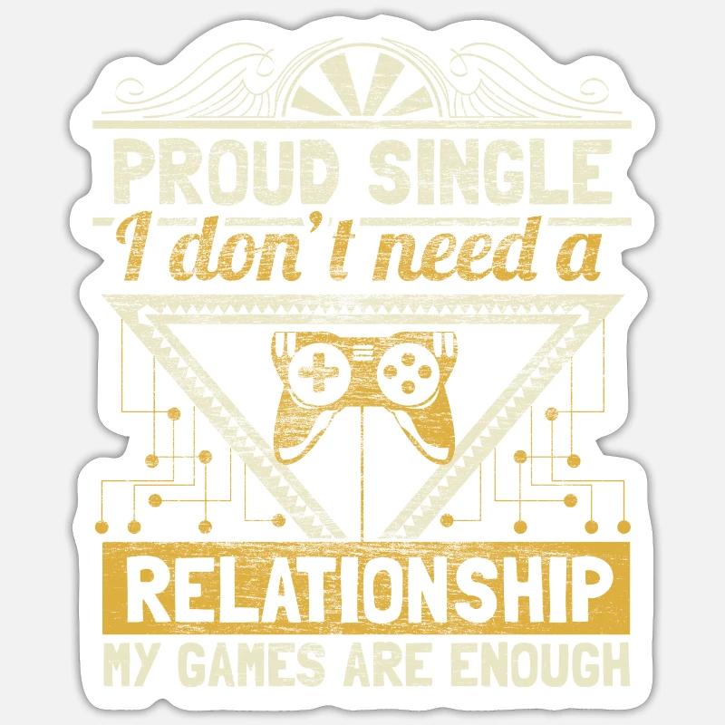 Idée cadeau Single Pride Saying Sticker taille S (10 x 10 cm)