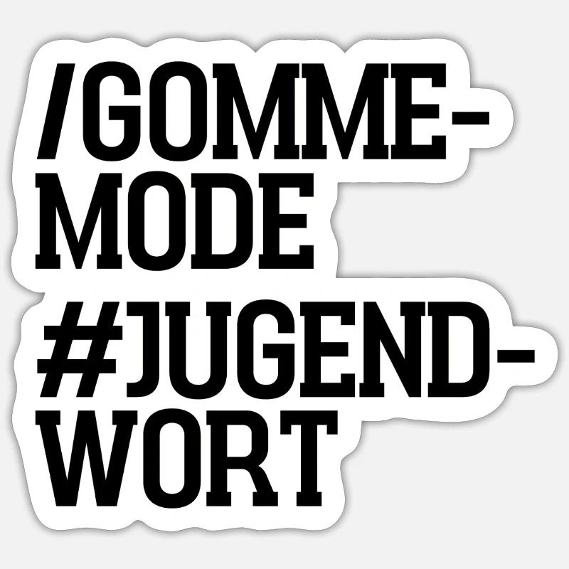 Gommemode | Jugendwort | 2022 - Sticker Größe S (10 x 10 cm) - Mattweiß