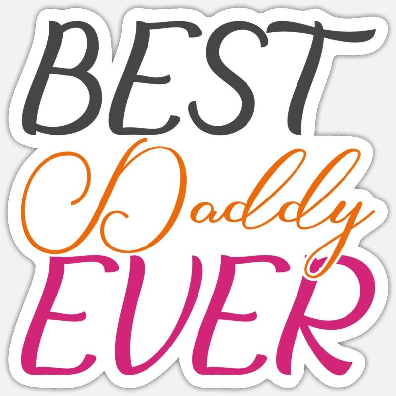 Best Daddy Ever - Sticker size S (10 x 10 cm) - white matte
