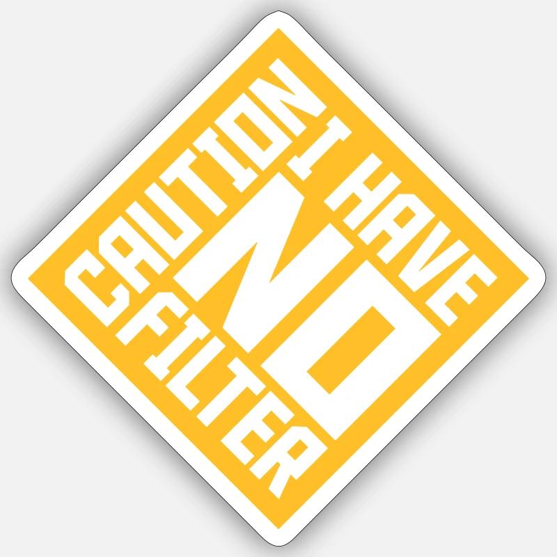 caution no filter quote Sticker size S (10 x 10 cm)