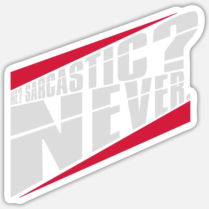 me sarcastic never quote - Sticker size S (10 x 10 cm) - white matte