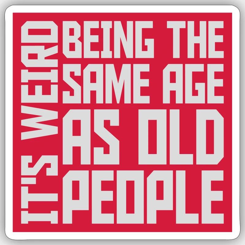 être âgé Sticker taille S (10 x 10 cm)