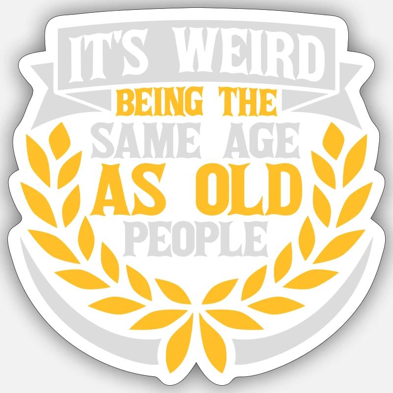 être âgé Sticker taille S (10 x 10 cm)