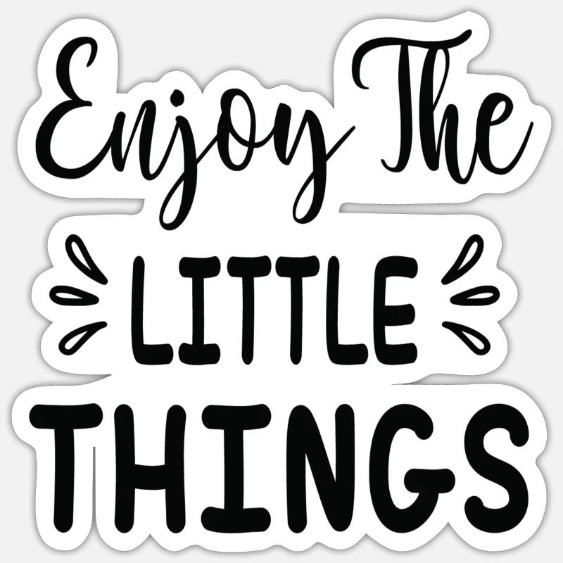 Profitez des petites choses - Sticker taille S (10 x 10 cm) - blanc mat
