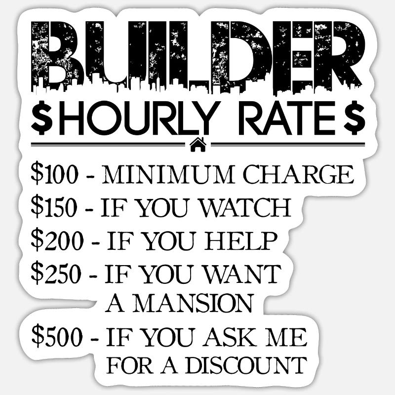 Builder Hourly Rate - black - House Builder Sticker size S (10 x 10 cm)