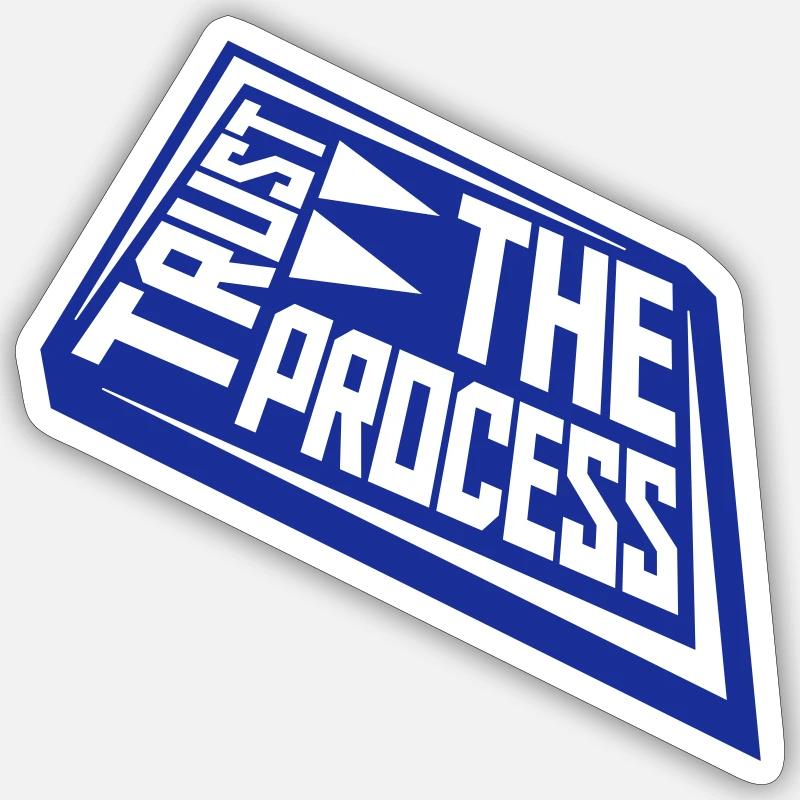 trust the process Quote Sticker size S (10 x 10 cm)