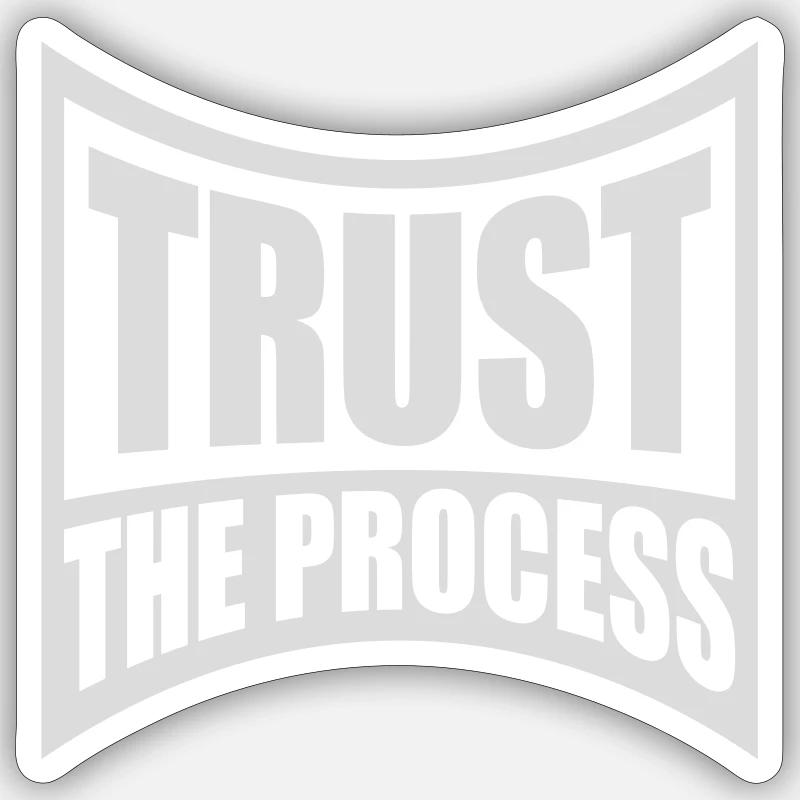 trust the process Quote - Sticker size S (10 x 10 cm) - white matte