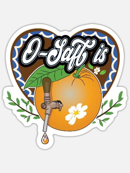 O Saft is! Geschenk - Sticker Größe S (10 x 10 cm) - Mattweiß