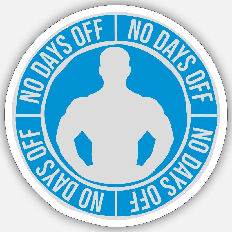 no days off Zitat Sticker Größe S (10 x 10 cm)