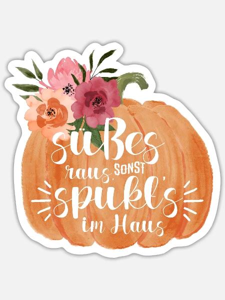 Halloween Süßes raus sonsts spukt's... - Sticker Größe S (10 x 10 cm) - Mattweiß