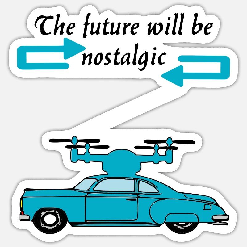 Der Futur wird nostalgisch sein Sticker Größe S (10 x 10 cm)