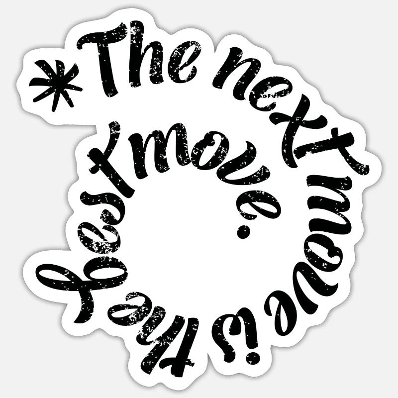 The next move - Sticker size S (10 x 10 cm) - white matte