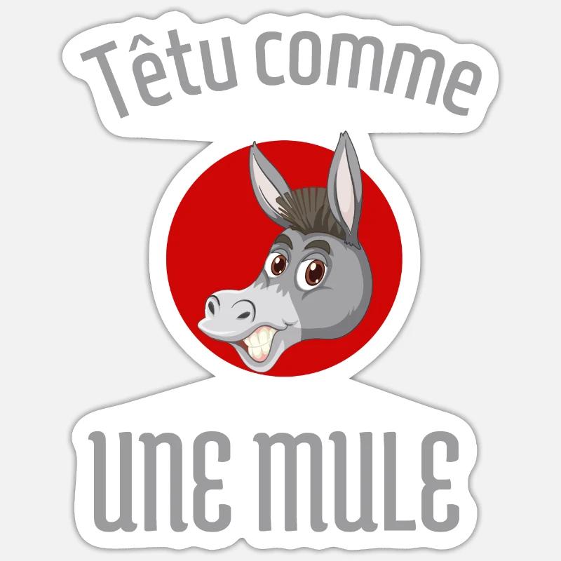 Têtu comme une mule - Sticker taille S (10 x 10 cm) - blanc mat