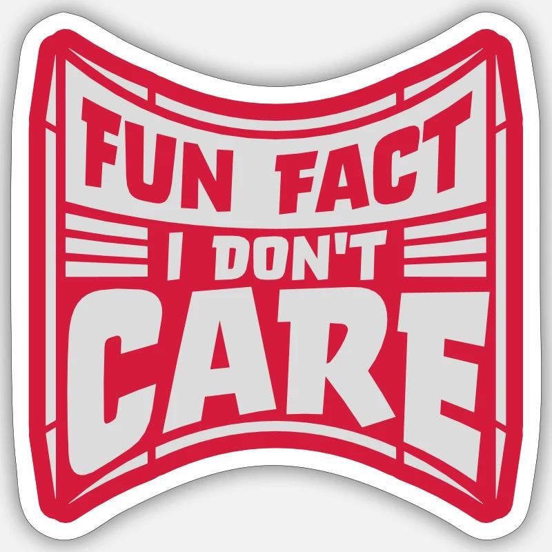 I dont care fact Sticker Größe S (10 x 10 cm)