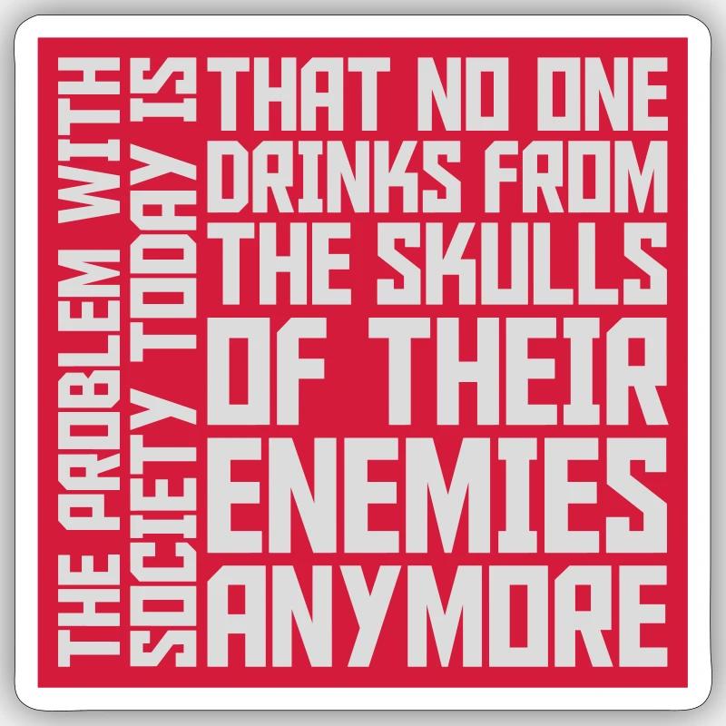 drinks from enemies skulls Sticker size S (10 x 10 cm)