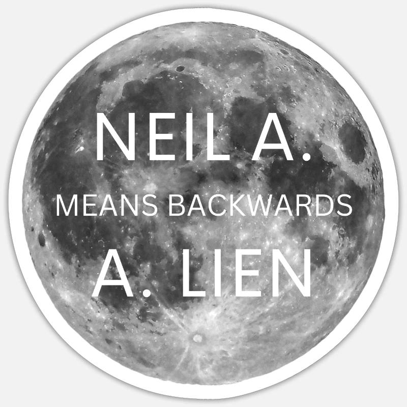 Neil Armstrong means backwards Alien - Sticker Größe S (10 x 10 cm) - Mattweiß