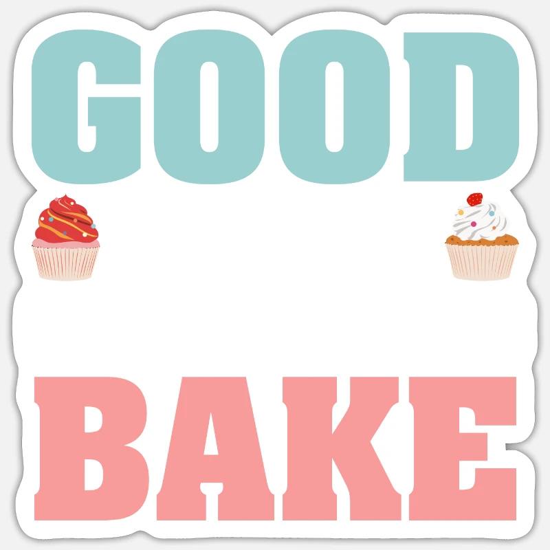 Good Things Come Tho Those Who Bake Cookie Pies Sticker Größe S (10 x 10 cm)